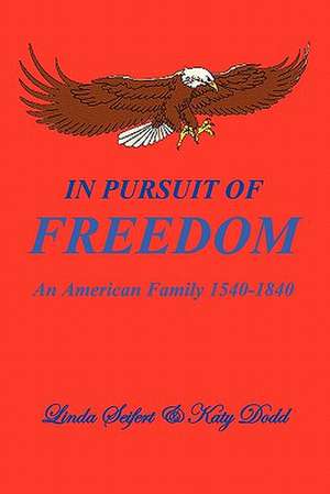 In Pursuit of Freedom de Linda Seifert