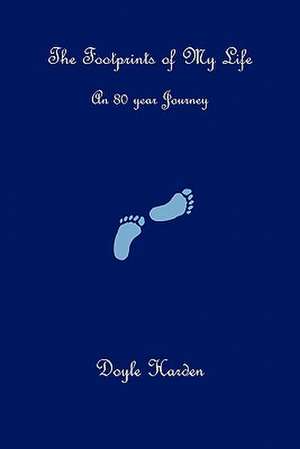 The Footprints of My Life de Doyle Harden