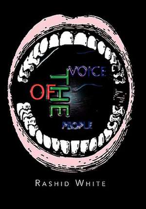 The Voice of the People de Rashid White