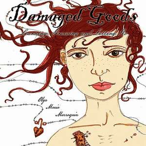 Damaged Goods de Olga Maria Marroquin