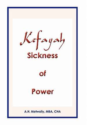 KEFAYAH Sickness of Power de A. H. Mba Cha Metwally