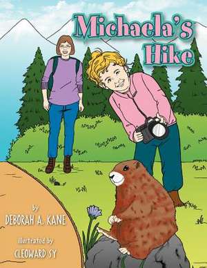 Michaela's Hike de Deborah A. Kane