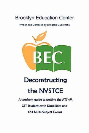 Deconstructing the NYSTCE de Bridgette Gubernatis