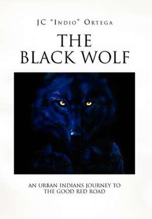 Ortega, J: Black Wolf