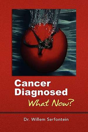 Cancer Diagnosed de Willem Serfontein