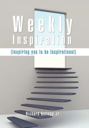 Weekly Inspiration de Richard Jr. Kellogg