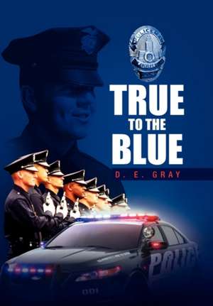 True to the Blue de D. E. Gray