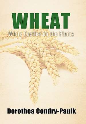 Wheat de Dorothea Condry-Paulk