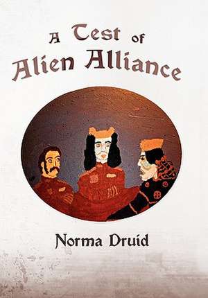 A Test of Alien Alliance de Norma Druid