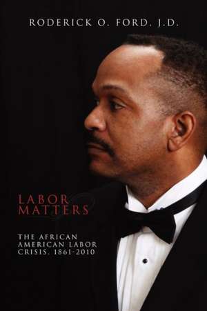 Labor Matters de Roderick O. J. D. Ford