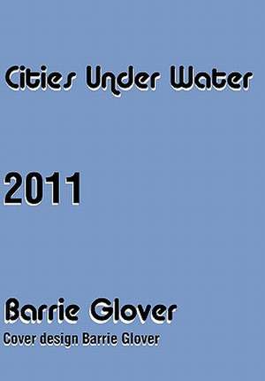 Cities Under Water de Barrie Glover