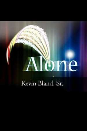 Alone de Kevin Bland Sr.
