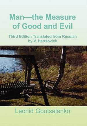 Man-the Measure of Good and Evil de Leonid Goutsalenko