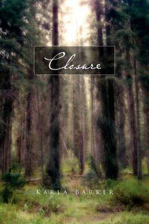 Closure de Karla Barker