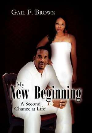 My New Beginning de Gail F. Brown