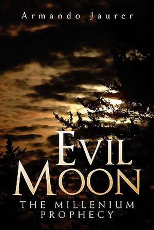 Evil Moon de Armando Jaurer