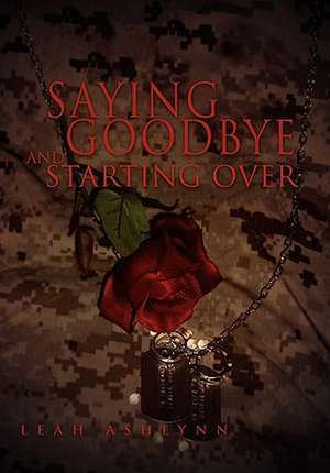 Ashlynn, L: Saying Goodbye and Starting Over