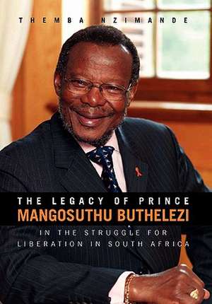 The Legacy of Prince Mangosuthu Buthelezi de Themba Nzimande