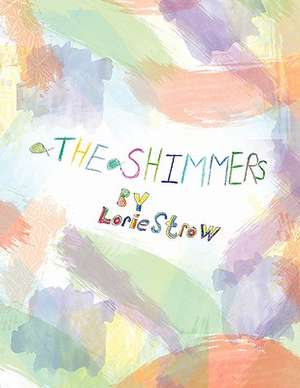 The Shimmers de Lorie Strow