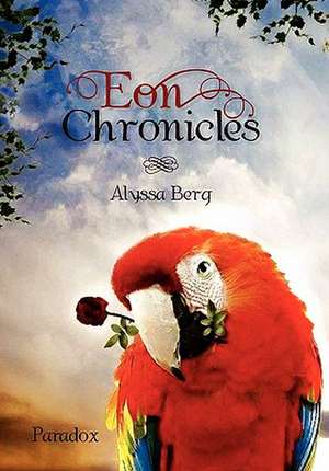 Eon Chronicles de Alyssa Berg