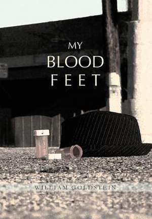 Goldstein, W: My Blood Feet