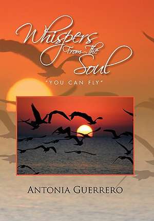 Whispers From The Soul de Antonia Guerrero