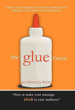 Rios, F: Glue Factor