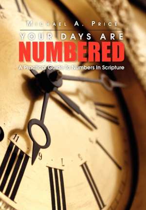 Your Days Are Numbered de Michael A. Price