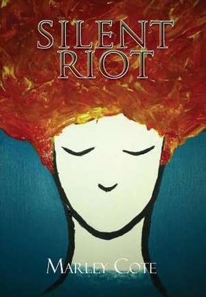 silent riot de Marley Cote