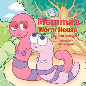 Mamma's Worm House de Raul Rodriguez