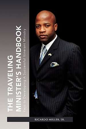 The Traveling Minister's Handbook de Ricardo Sr. Miller