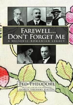 Farewell...Don't Forget Me de Ted Theodore