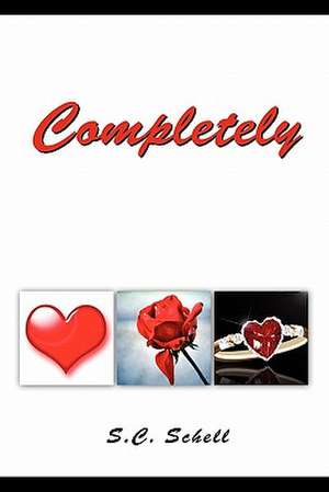 Completely de S. C. Schell