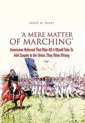 'A Mere Matter of Marching' de James M. Perry