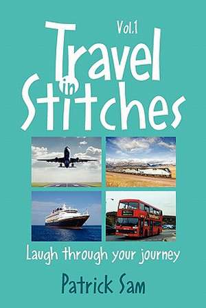 Travel in Stitches de Patrick Sam