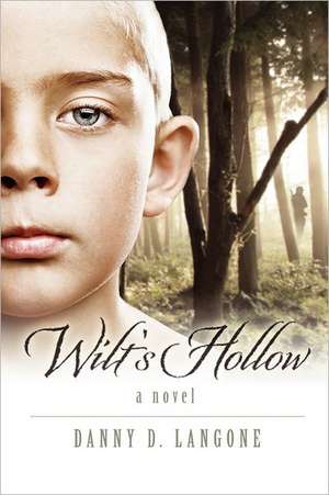 Wilt's Hollow de Danny D. Langone