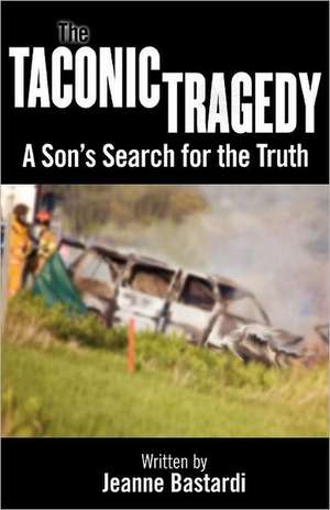 The Taconic Tragedy de Jeanne Bastardi