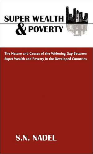 Super Wealth and Poverty de S. N. Nadel