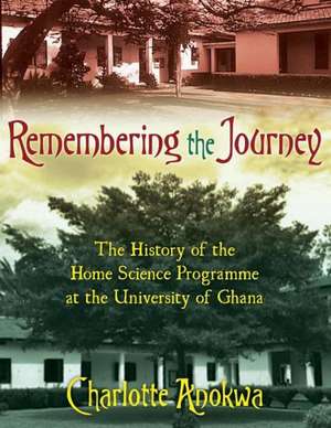 Remembering the Journey de Charlotte Anokwa