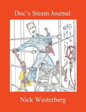 Doc's Steam Journal de Nick Westerberg