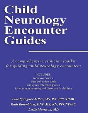 Child Neurology Encounter Guides de Julie Sprague-McRae