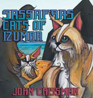 Sassafras Cats of Izumba de John Crissman