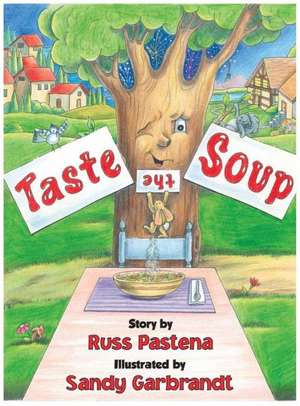 Taste the Soup de Russ Pastena