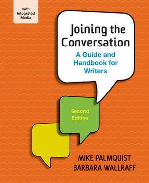 Joining the Conversation: A Guide and Handbook for Writers de Mike Palmquist