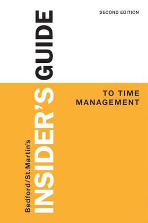 Insider's Guide to Time Management de Bedford/St Martin's