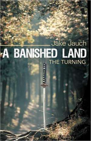 A Banished Land de Jake Jauch