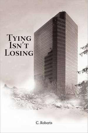 Tying Isn't Losing de C. Roberts