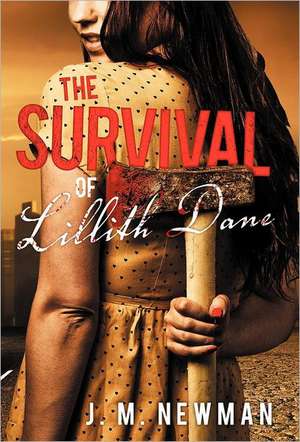 The Survival of Lillith Dane de J. M. Newman