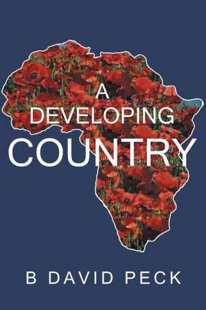 A Developing Country de B. David Peck