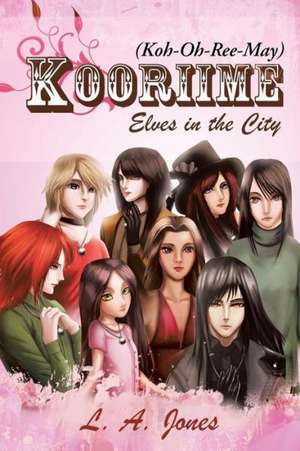 Kooriime (Koh-Oh-Ree-May) de L. a. Jones